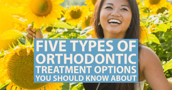 The Top 5 Orthodontic Treatment Options Offered To Patients