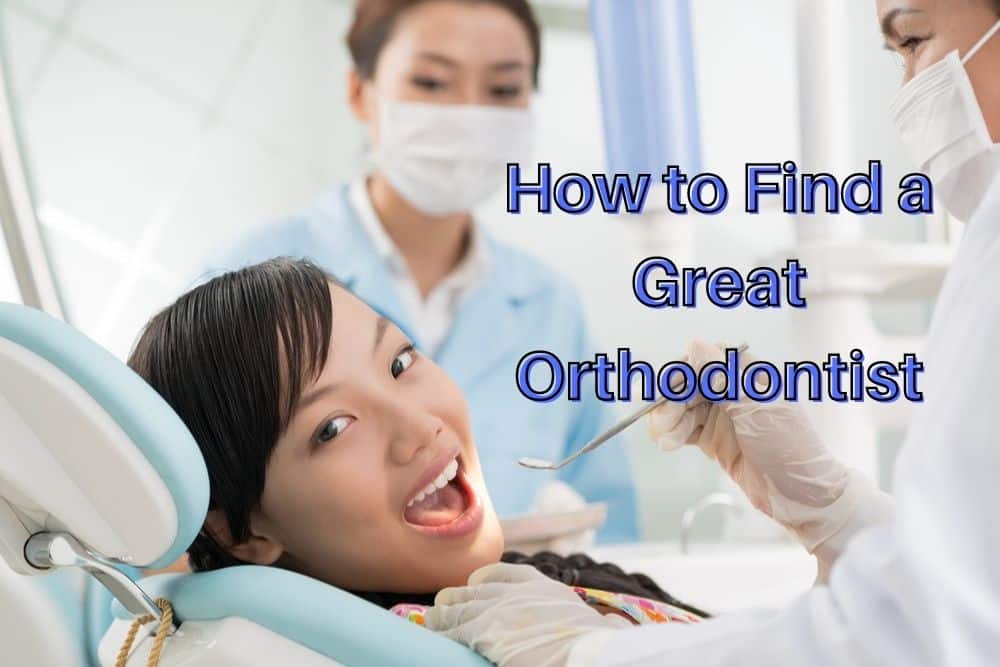 How to Find a Great Orthdontist