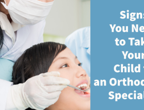 Signs You Need to Take Your Child to an Orthodontic Specialist