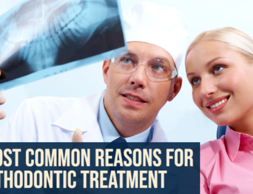 The Most Common Reasons for Orthodontic Treatment